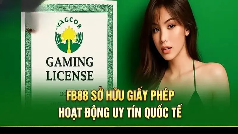 FB88 có giấy phép hoạt động uy tín quốc tế
