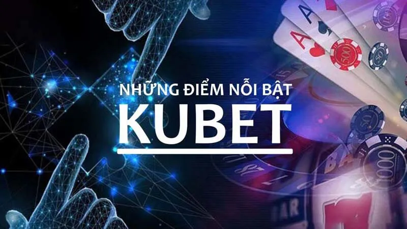 Review nhà cái Kubet về sự đa dạng sản phẩm cá cược